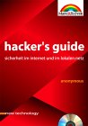 Hackers Guide - Sicherheit im Internet und lokalen Netzen