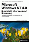 Microsoft Windows NT 4.0 - Sicherheit, �berwachung, Steuerung